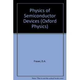 Physics of Semiconductor Devices (Oxford Physics S.) by Fraser, D.A. Paperback