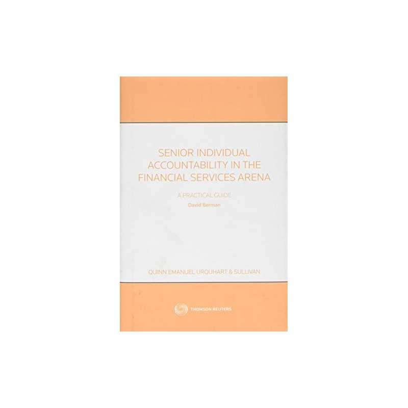 Senior Individual Accountability in the Financial Services Ar... by David Berman