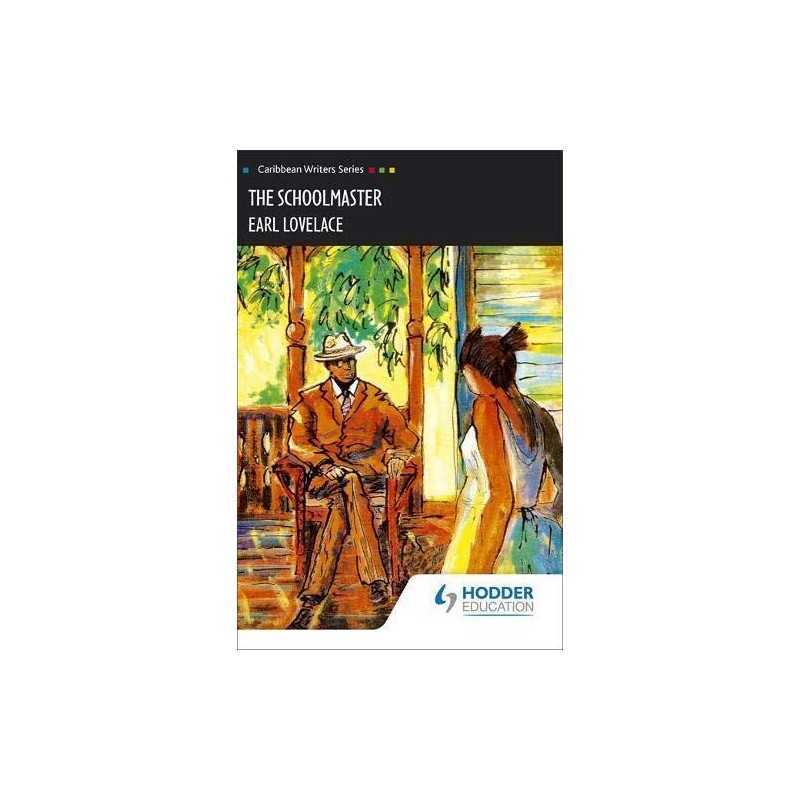 The Schoolmaster (Caribbean Writers ..., Lovelace, Earl