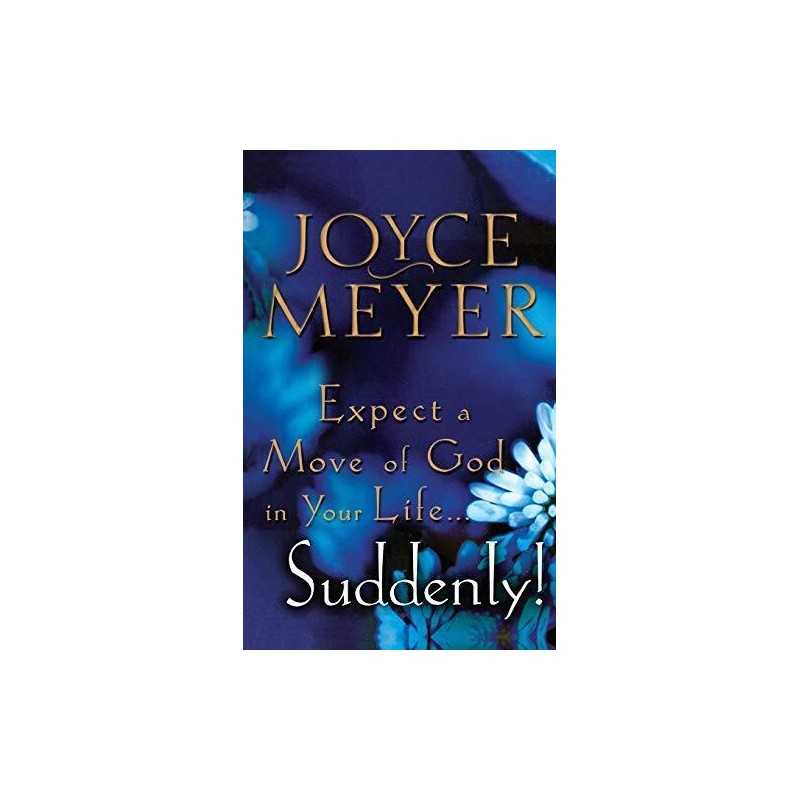 Expect a Move of God in Your Life. . .Suddenly! by Meyer, Joyce Book