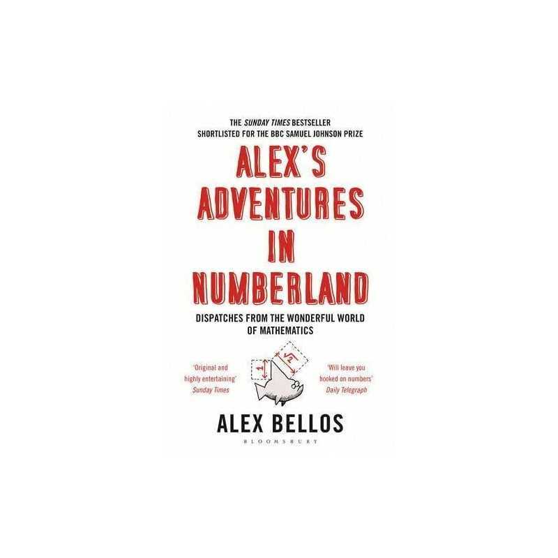 Alexs Adventures in Numberland: Dispatches from th... by Bellos, Alex Paperback