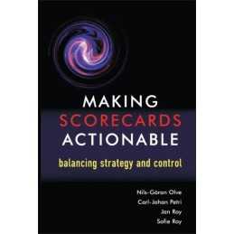 Making Scorecards Actionable: Balancing Strate..., Olve