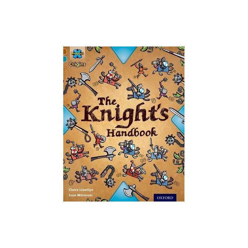 Project X Origins: Brown Book Band, Oxford Level 9: Knigh... by Llewllyn, Claire