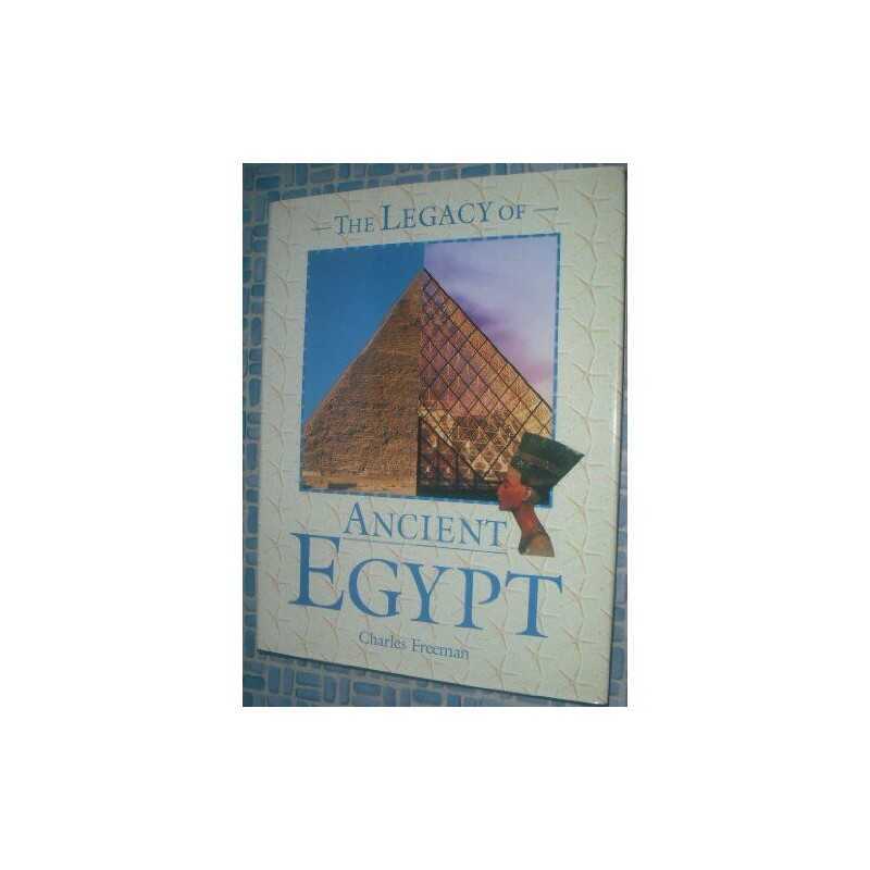 The Legacy of Ancient Egypt, Freeman, Charles