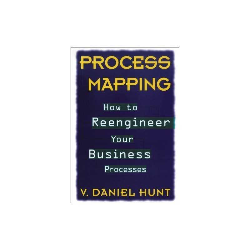 Process Mapping: How to Reengineer Your Business P... by Hunt, Tristram Hardback