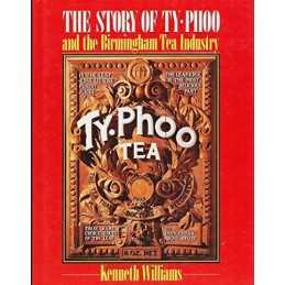 The Story of Typhoo and the Birmingham Tea Industry by Williams, Ken Paperback