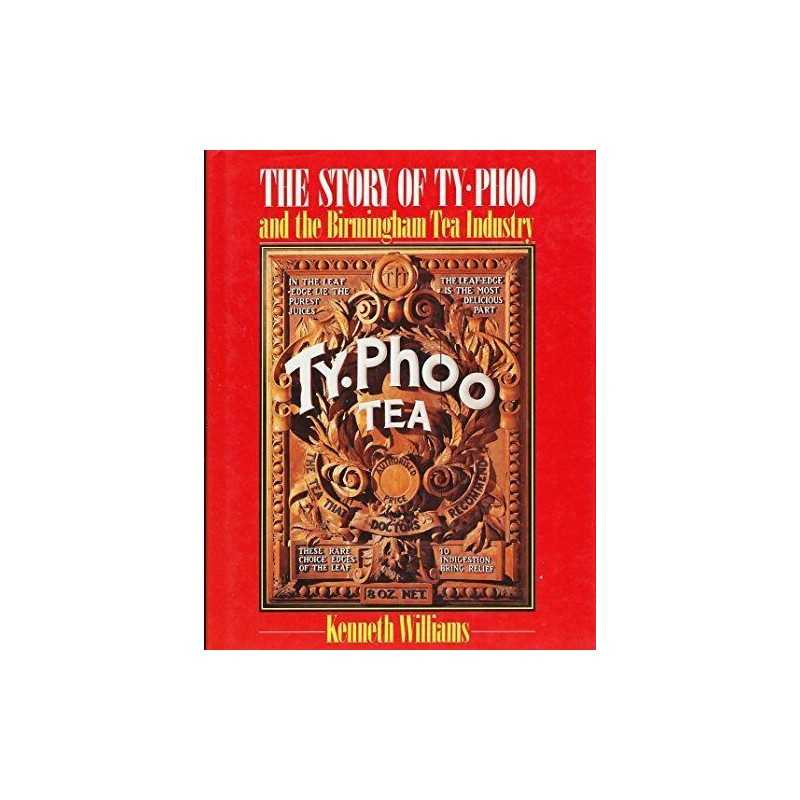 The Story of Typhoo and the Birmingham Tea Industry by Williams, Ken Paperback