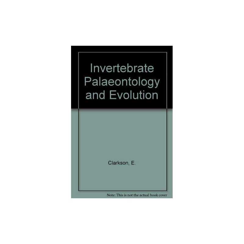 Invertebrate Palaeontology and Evolution by Clarkson, Euan Paperback Book The