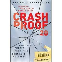 Crash Proof 2.0: How to Profit From the Economic Col... by Downes, John Hardback