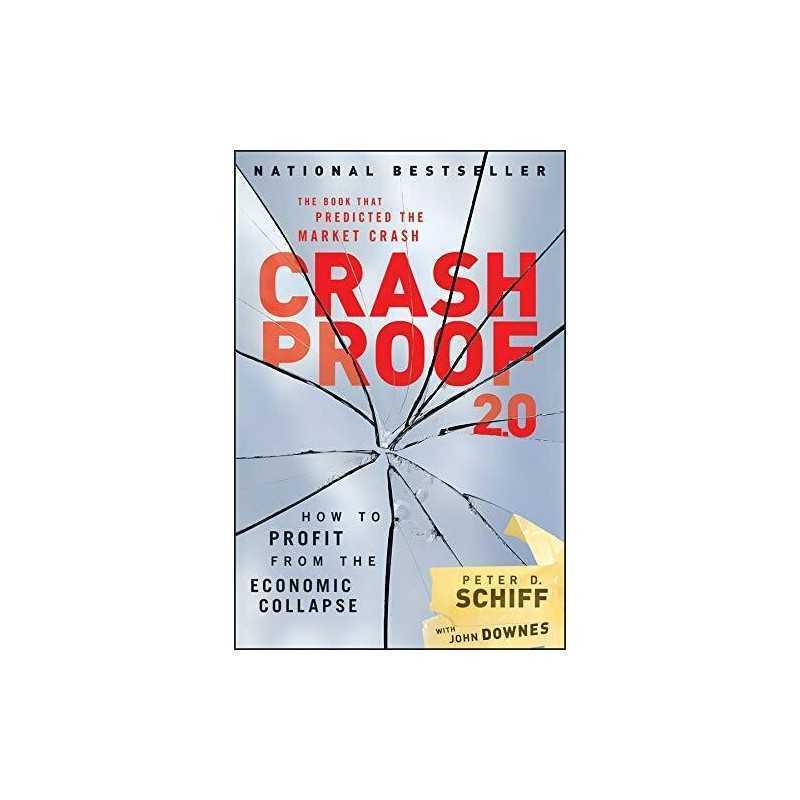Crash Proof 2.0: How to Profit From the Economic Col... by Downes, John Hardback