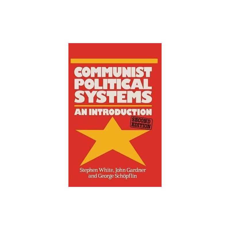 Communist Political Systems: An Introduction (Com... by White, Stephen Paperback