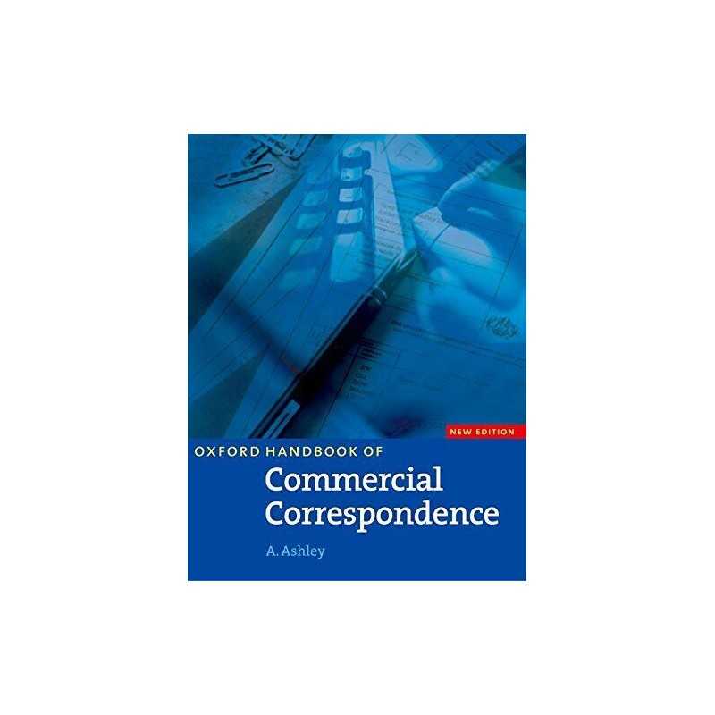 Oxford Handbook of Commercial Correspondence..., Ashley