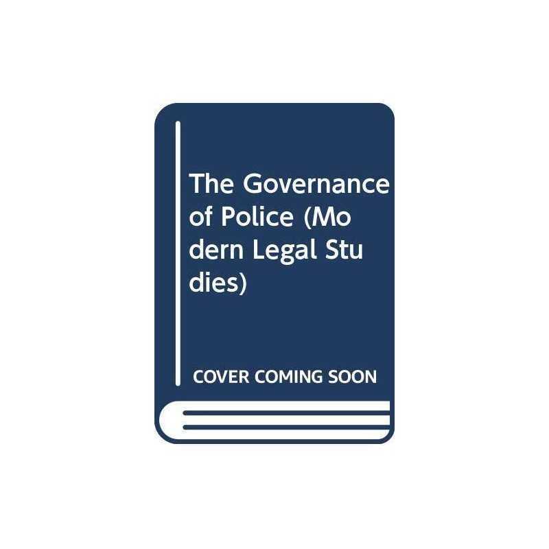 The Governance of Police (Modern Le..., Lustgarten, Lau
