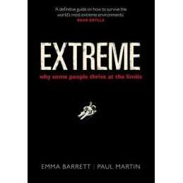 Extreme: Why some people thrive at the..., Martin, Paul