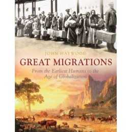 The Great Migrations: from the earliest humans to t... by Haywood, John Hardback