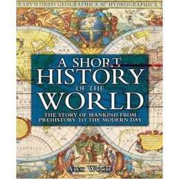 A Short History of the World: The Story of Mankind fro... by Alex Woolf Hardback