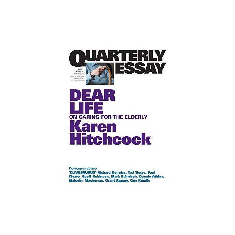 Quarterly Essay 57, Dear Life: On C..., Hitchcock, Kare