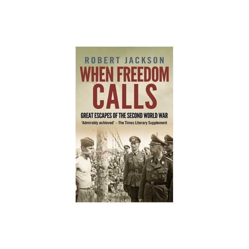 When Freedom Calls: Great Escapes o..., Jackson, Robert
