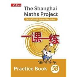 Practice Book 5B (The Shanghai Maths Project) Book
