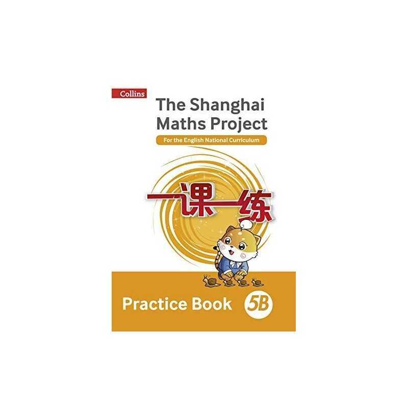 Practice Book 5B (The Shanghai Maths Project) Book