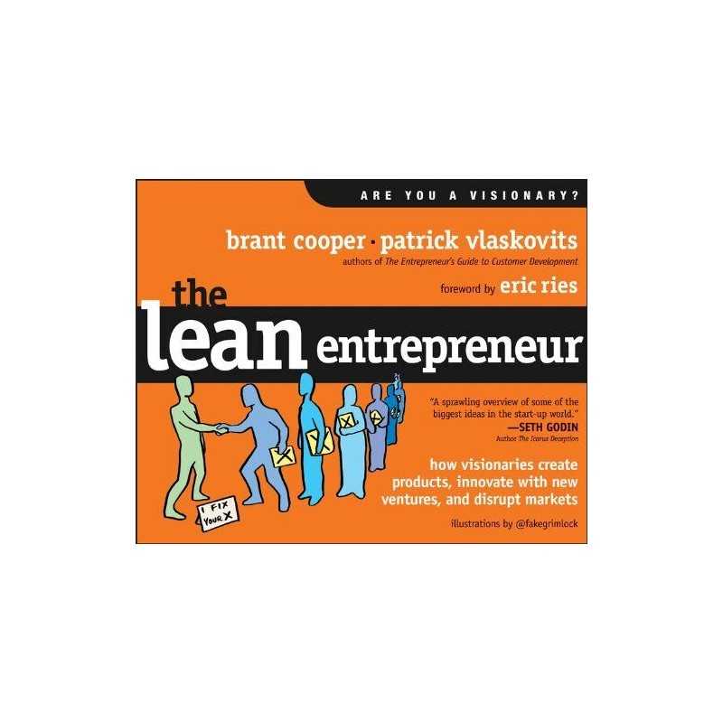 The Lean Entrepreneur: How Visionaries Create Products... by Vlaskovits, Patrick