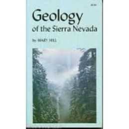 Geology of Sierra Nevada: 37 (California Natur..., Hill
