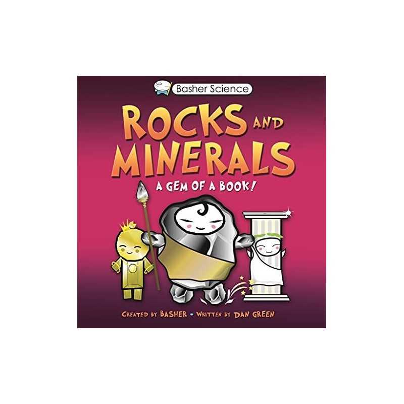 Basher Science: Rocks and Minerals: A Gem of a Book by Green, Dan Book
