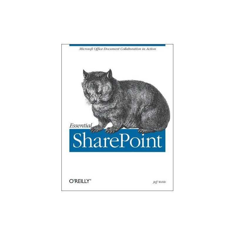 Essential SharePoint: Microsoft Office Do..., Jeff Webb