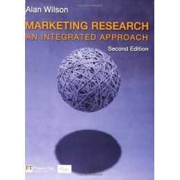 Marketing Research: An Integrated Approach by Wilson, Alan Mixed media product