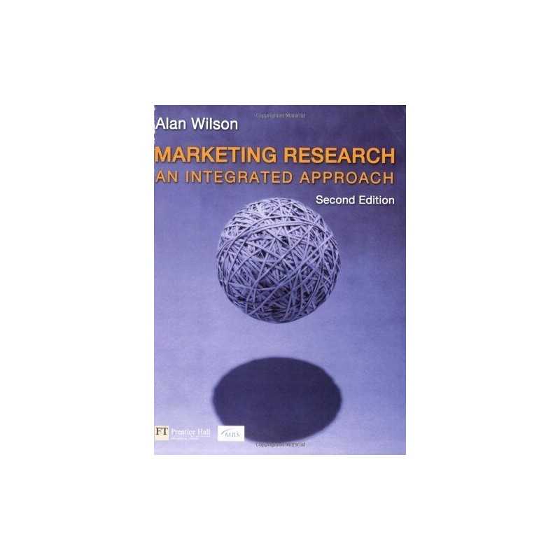 Marketing Research: An Integrated Approach by Wilson, Alan Mixed media product