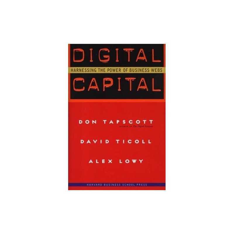 Digital Capital: Harnessing the Power of..., Lowy, Alex