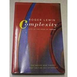 Complexity: Life at the Edge of Chaos, Lewin, Roger
