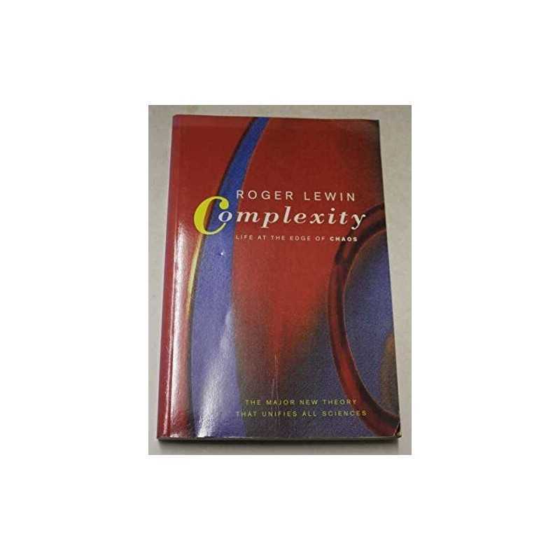 Complexity: Life at the Edge of Chaos, Lewin, Roger
