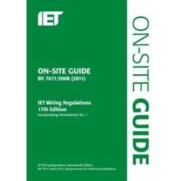 On-Site Guide: (BS 7671:2008 Wiring Regulations, incorporating Amendme... by Iet