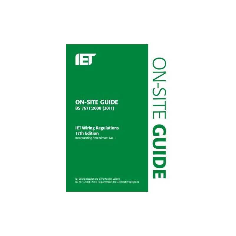On-Site Guide: (BS 7671:2008 Wiring Regulations, incorporating Amendme... by Iet