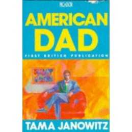 American Dad (Picador Books) by Janowitz, Tama Paperback Book  Fast