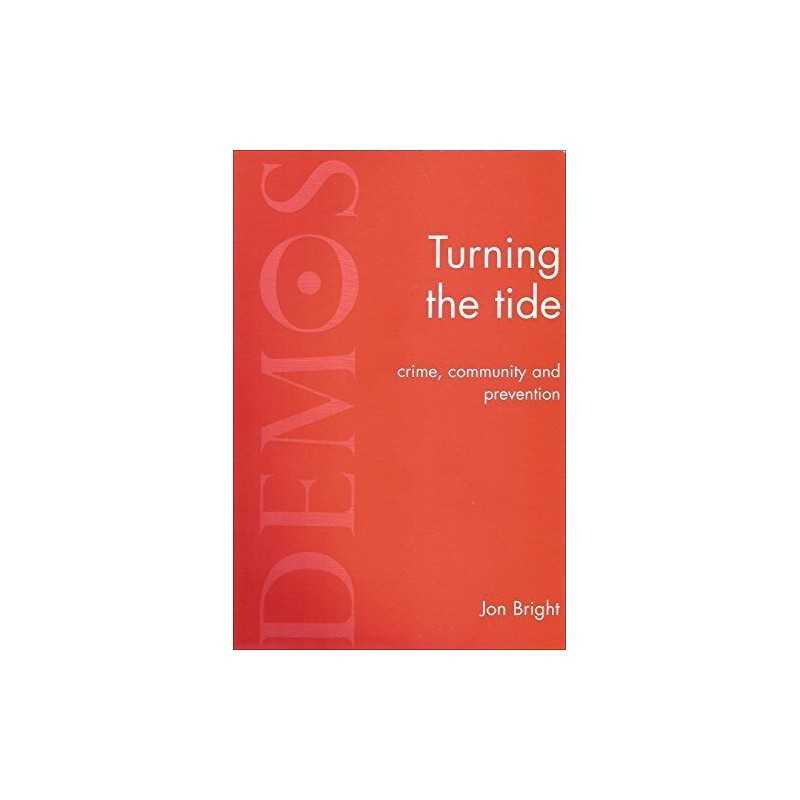 Turning the Tide: Crime, Community and ..., Bright, Jon