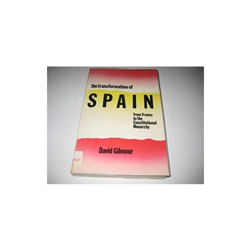 The Transformation of Spain: From Fr..., Gilmour, David