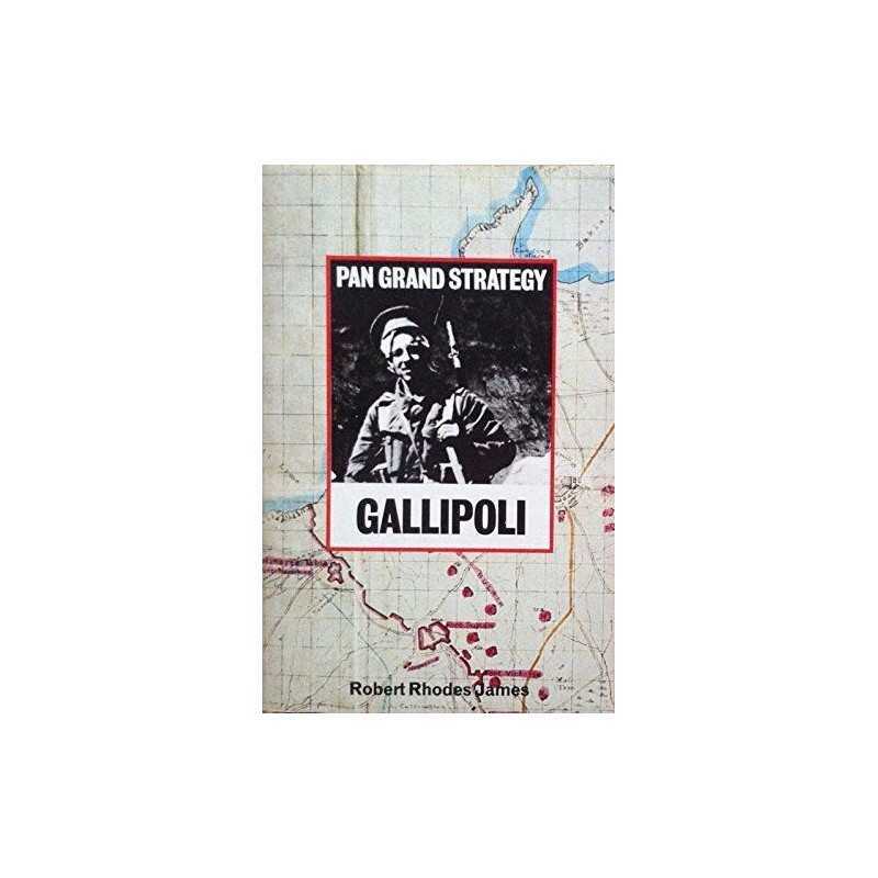 Gallipoli (Grand Strategy S.), James, Robert Rhodes