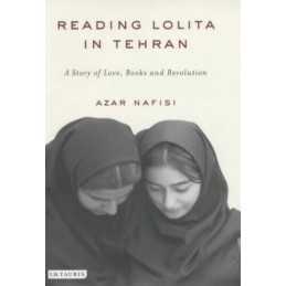 Reading Lolita in Tehran: A Story of Love, Books a... by Nafisi, Azar Hardback
