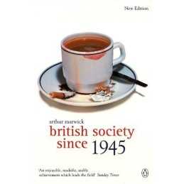 British Society Since 1945: The Penguin Social Hi... by Arthur Marwick Paperback