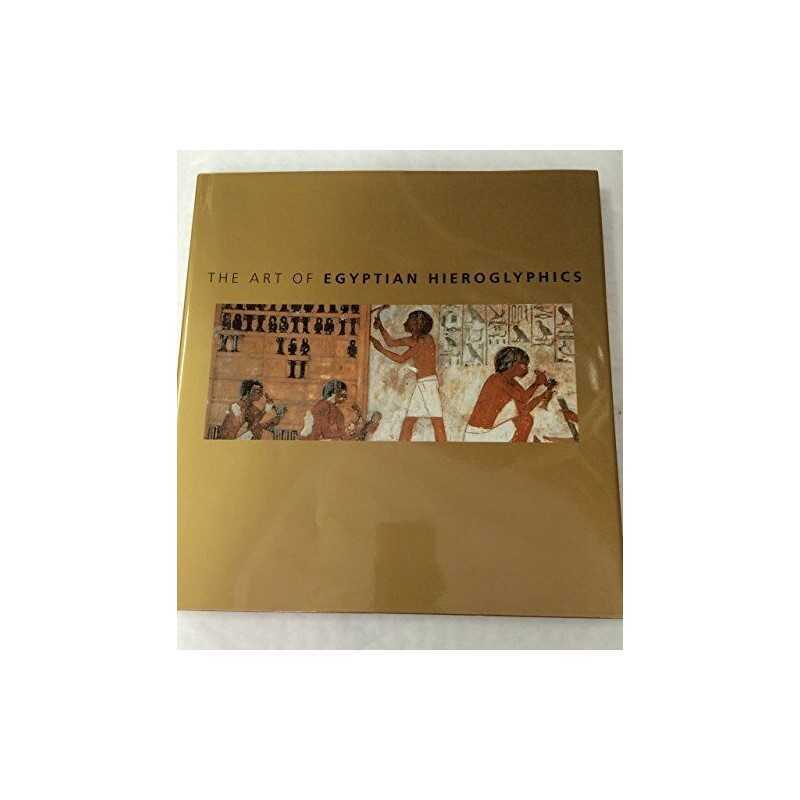 The Art of Egyptian Hieroglyphics by Sandison, David Hardback Book