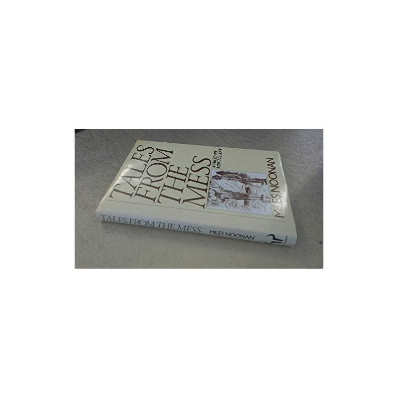 Tales from the Mess: A Military Miscellany Hardback Book