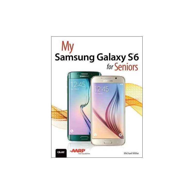 My Samsung Galaxy S6 for Seniors by Miller, Michael Book