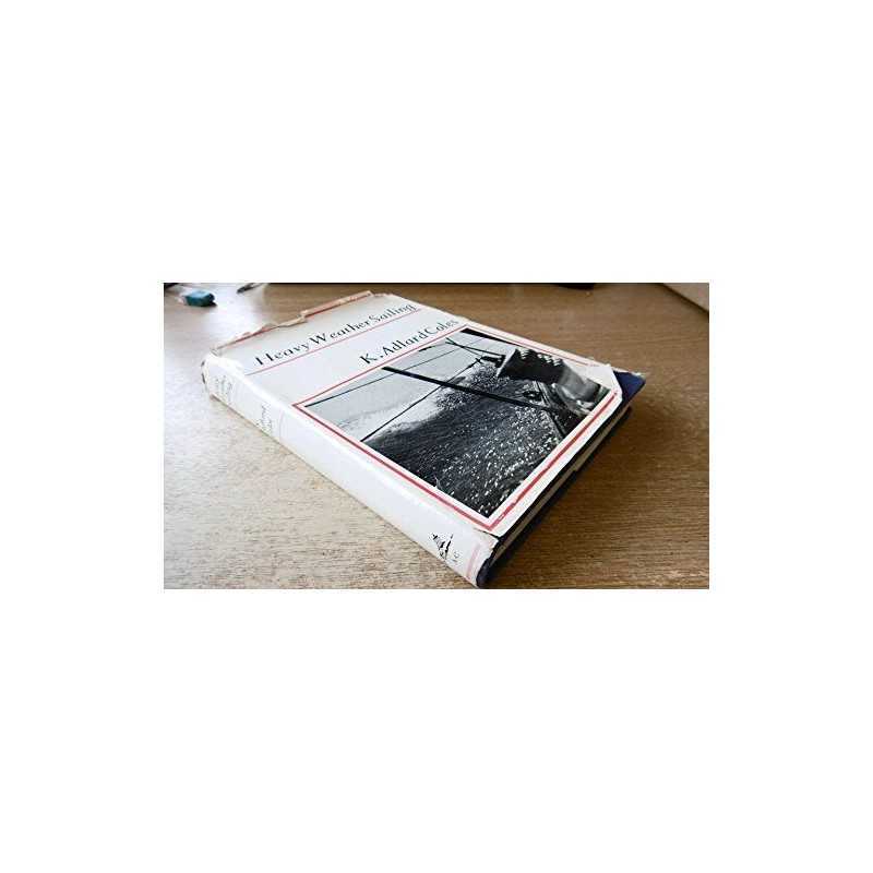 Heavy Weather Sailing by Coles, K.Adlard Hardback Book