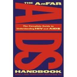 The AmFAR AIDS Handbook: The Complete Guide to Und... by Ward, Darrell Paperback