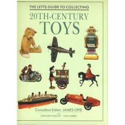 Letts Guide to Collecting Twentieth Century Toys by Opie, James Hardback Book