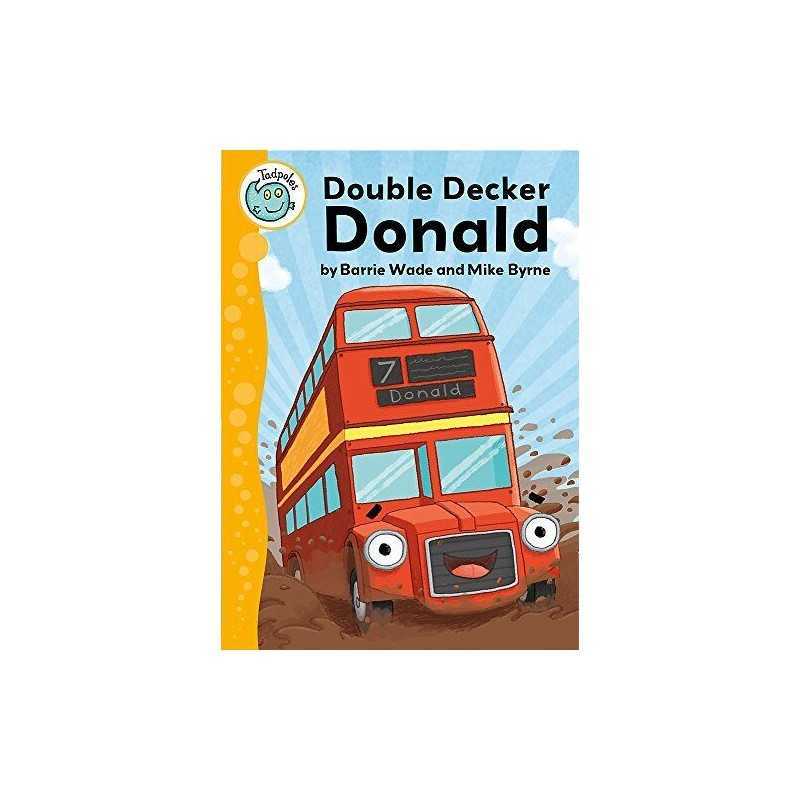 Tadpoles: Double Decker Donald by Wade, Dr Barrie Book