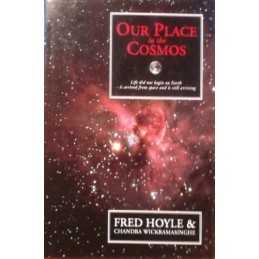 Our Place In The Cosmos: The Unfinished Revo... by Wickramasinghe, Chan Hardback