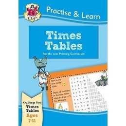 Practise & Learn: Times Tables (Age 7-11) (CGP Home Learning) by CGP Books Book